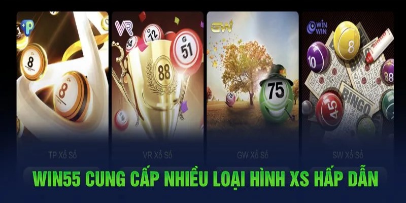 Xổ số Win55 đa dạng các sản phẩm