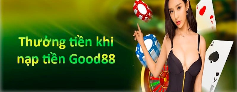 Nạp tiền Good88